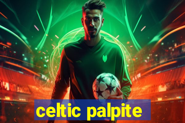 celtic palpite